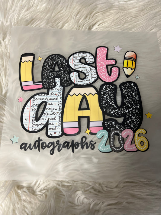 New  DTF last day of school autographs 2026 front ￼