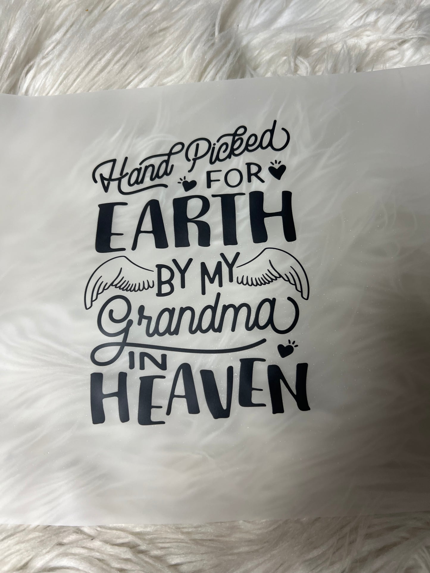 New DTF handpicked for earth by grandma in heaven