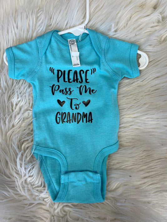 New baby onesie, please pass me to grandma newborn