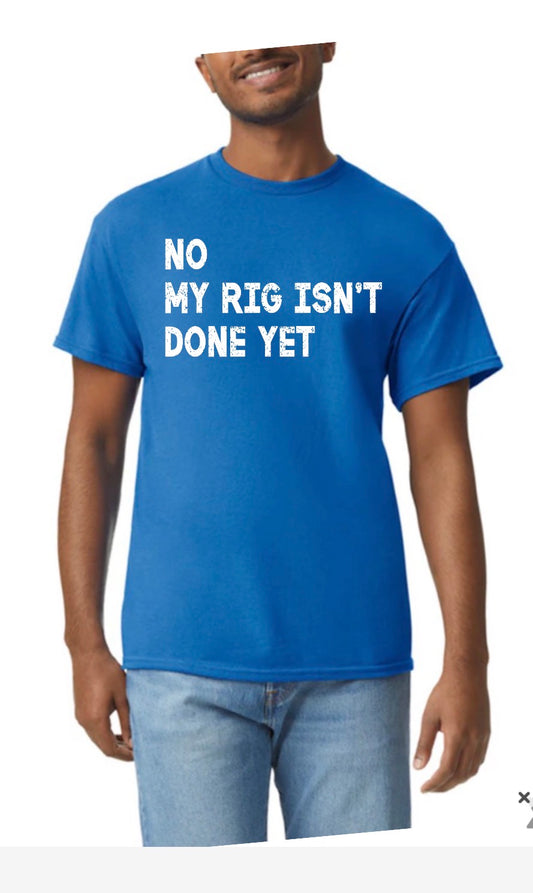 unisex top no my rig isn’t done yet