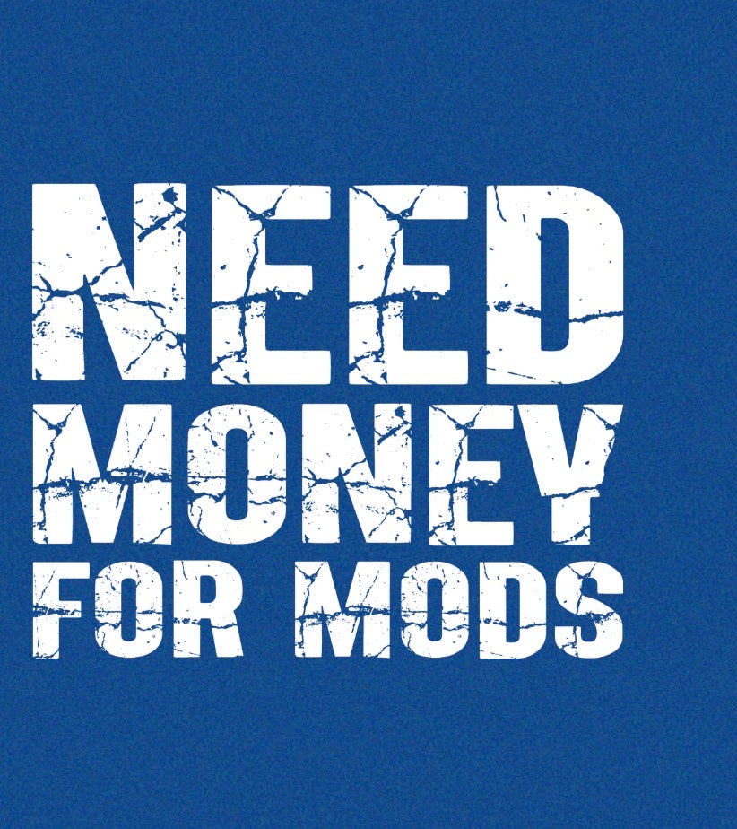New DTF need money for mods ￼