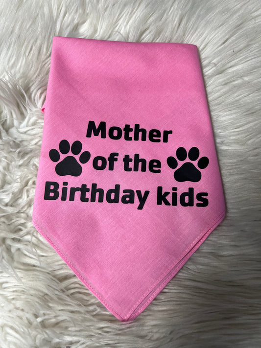 New dog bandanna mother of the birthday kids ￼