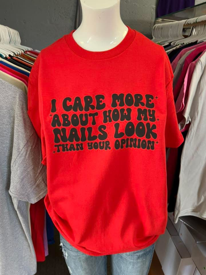 unisex top I care more about my nails than your opinion