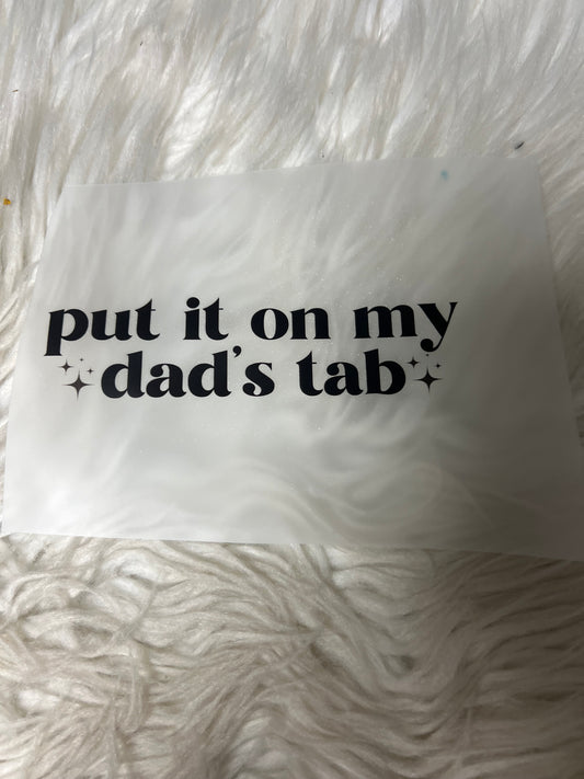New DTF put it on my tab put on my dads  tab