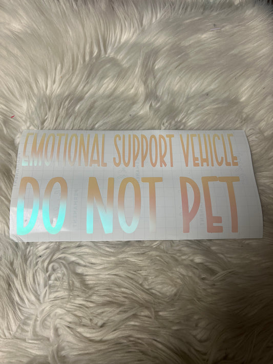 Emotional support vehicle do not pet decal white holographic