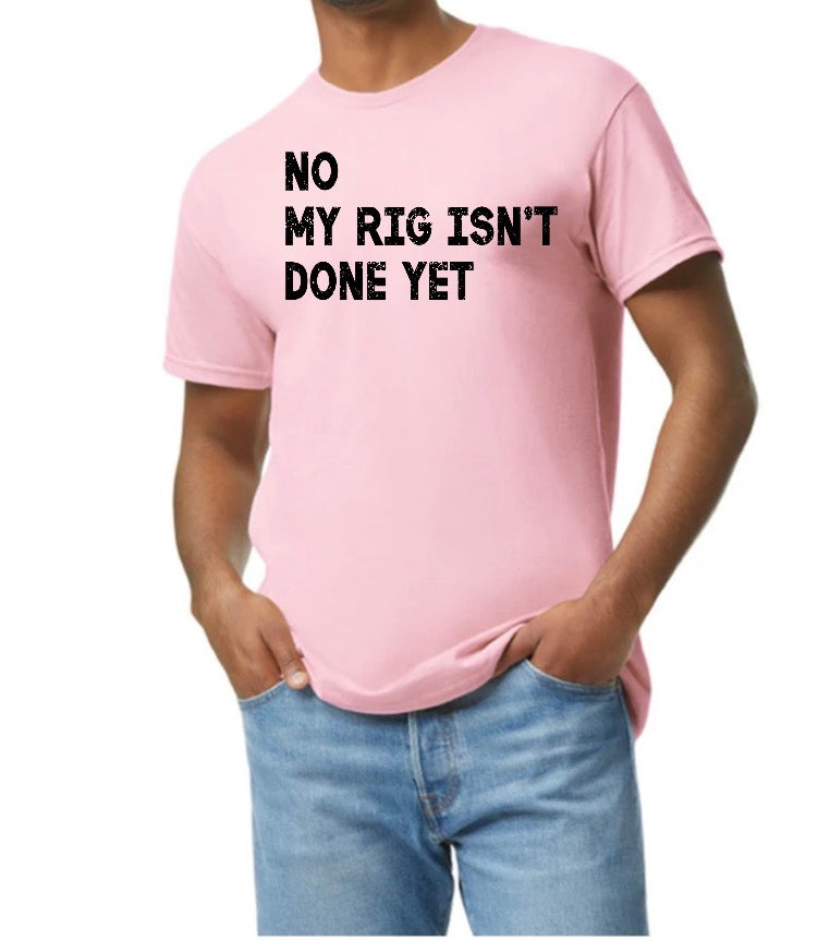 New unisex light pink no my rig is not done