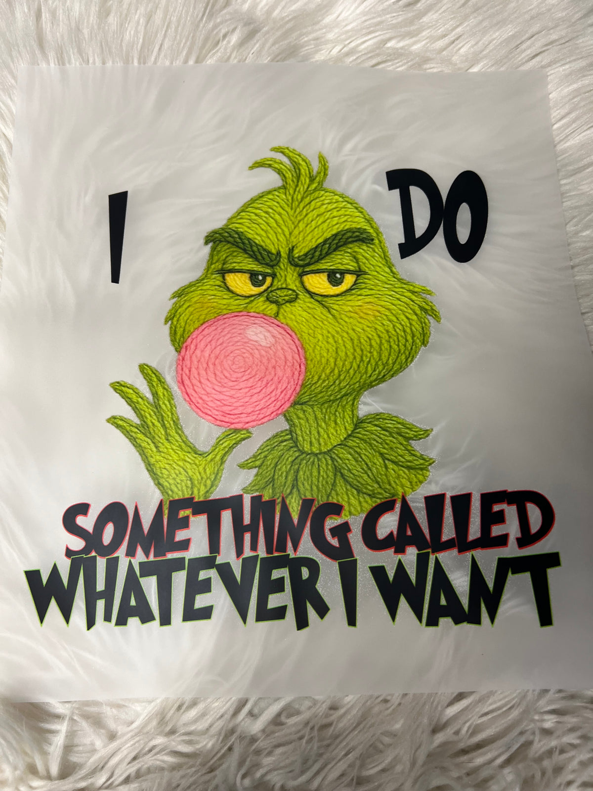 New DTF Christmas I do something called whatever I want ￼