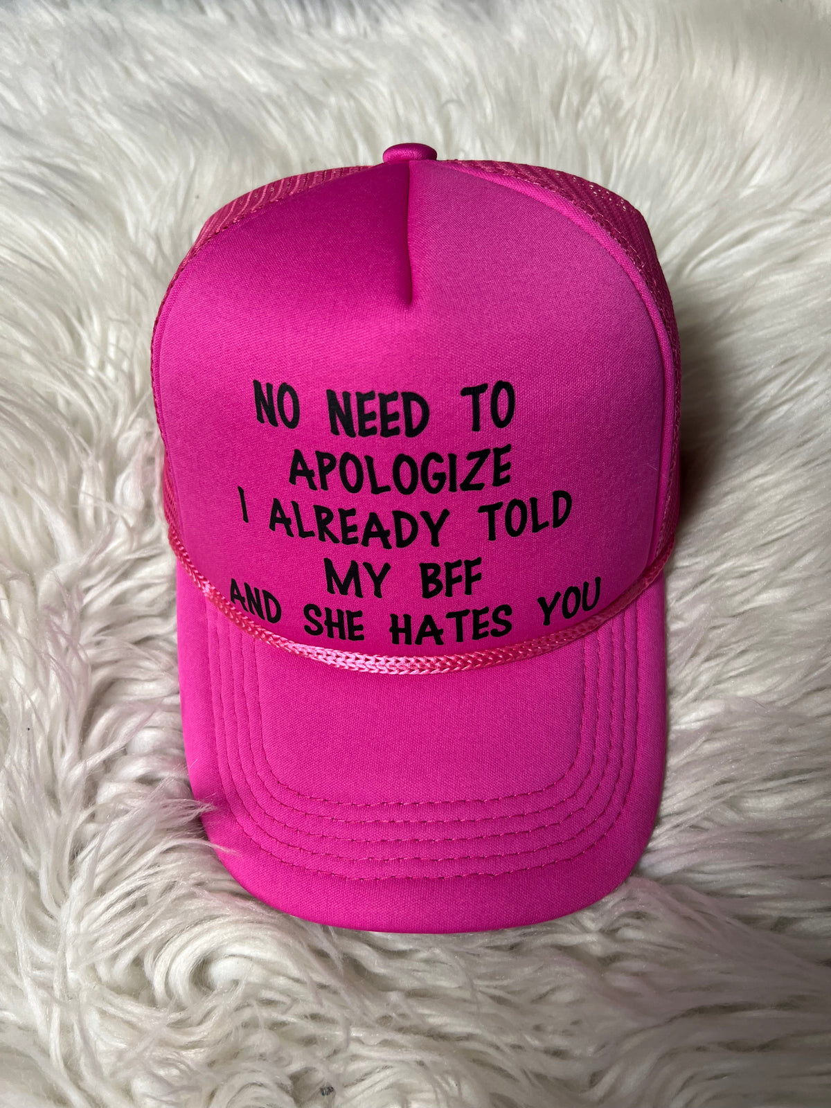 New hat Pink no need to apologize. I already told my BFF and she hates you