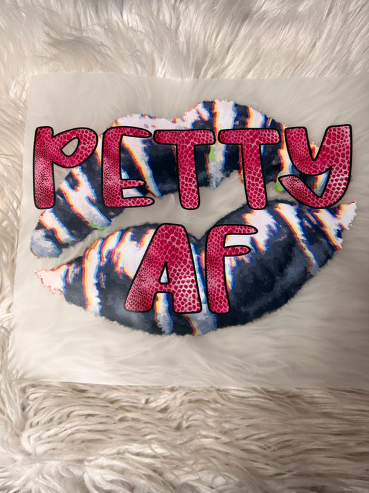 New DTF you petty AF