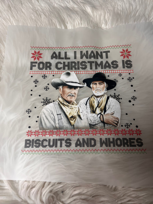 New DTF lonesome Dove I want for Christmas is biscuits and whores