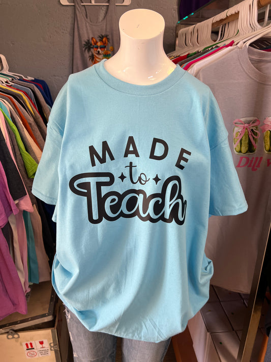 Brand new unisex made to teach T-shirt