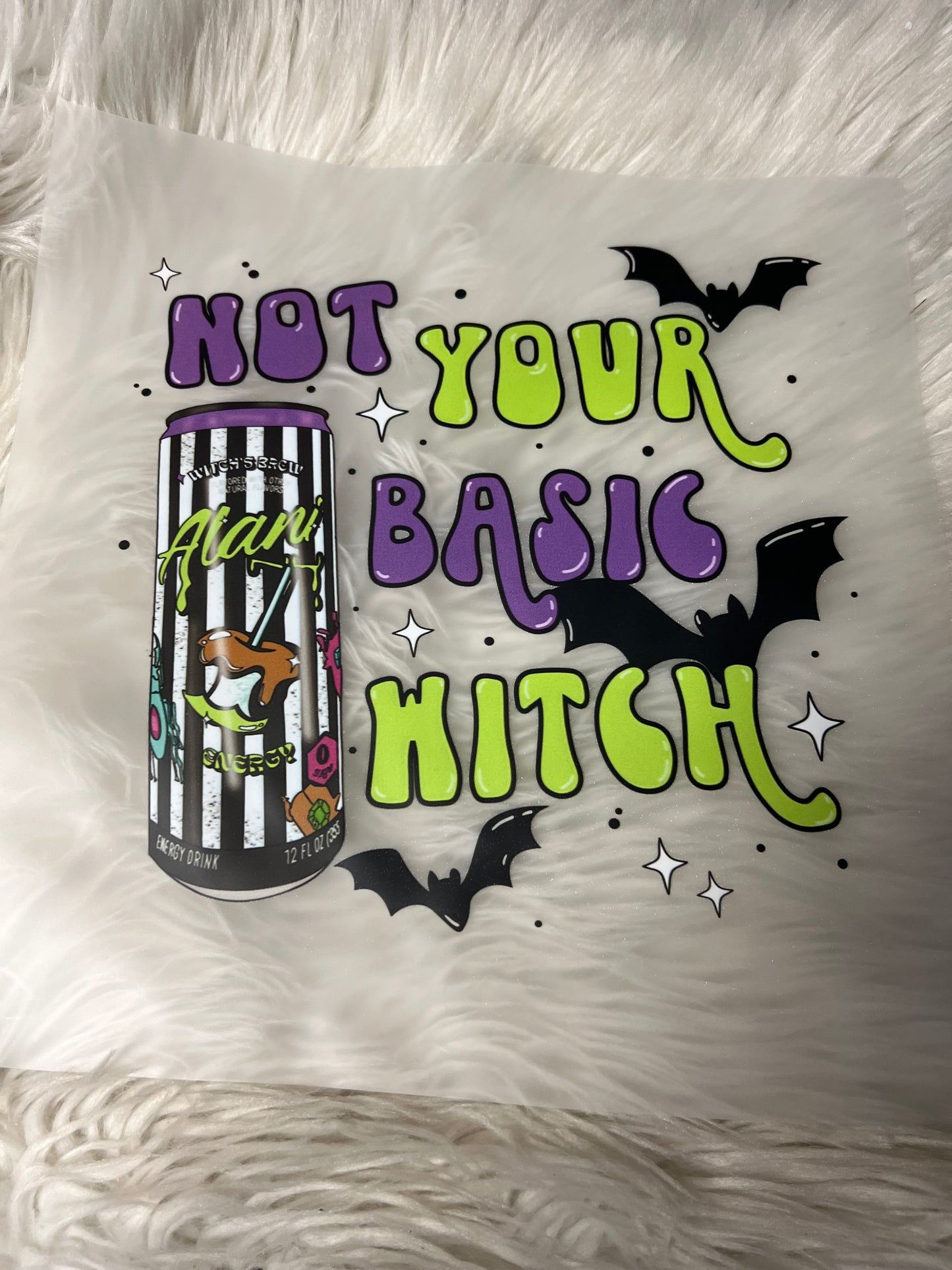 New DTF not your basic witch  energy