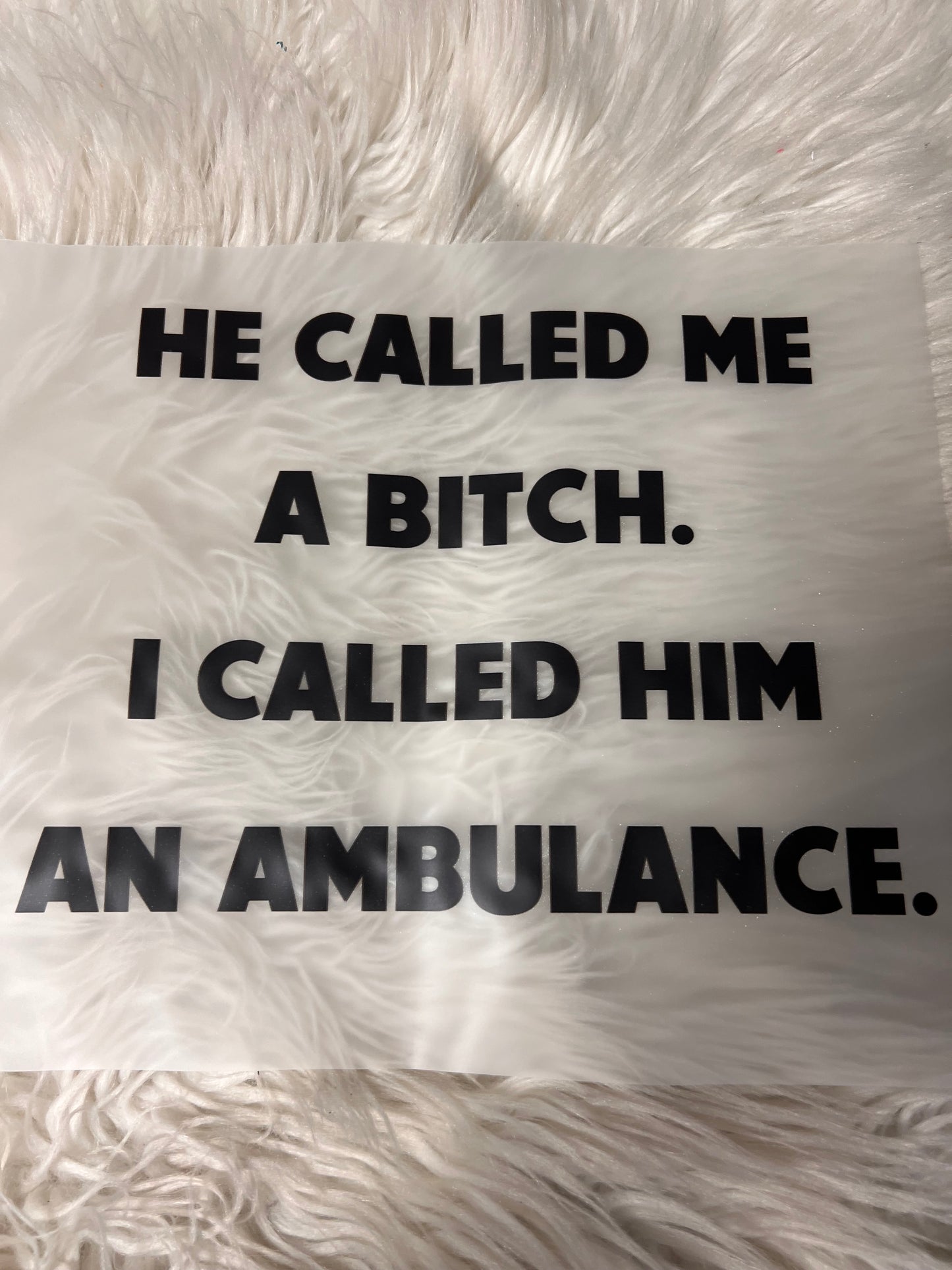 New funny DTF he called me a bitch I called him an ambulance ￼
