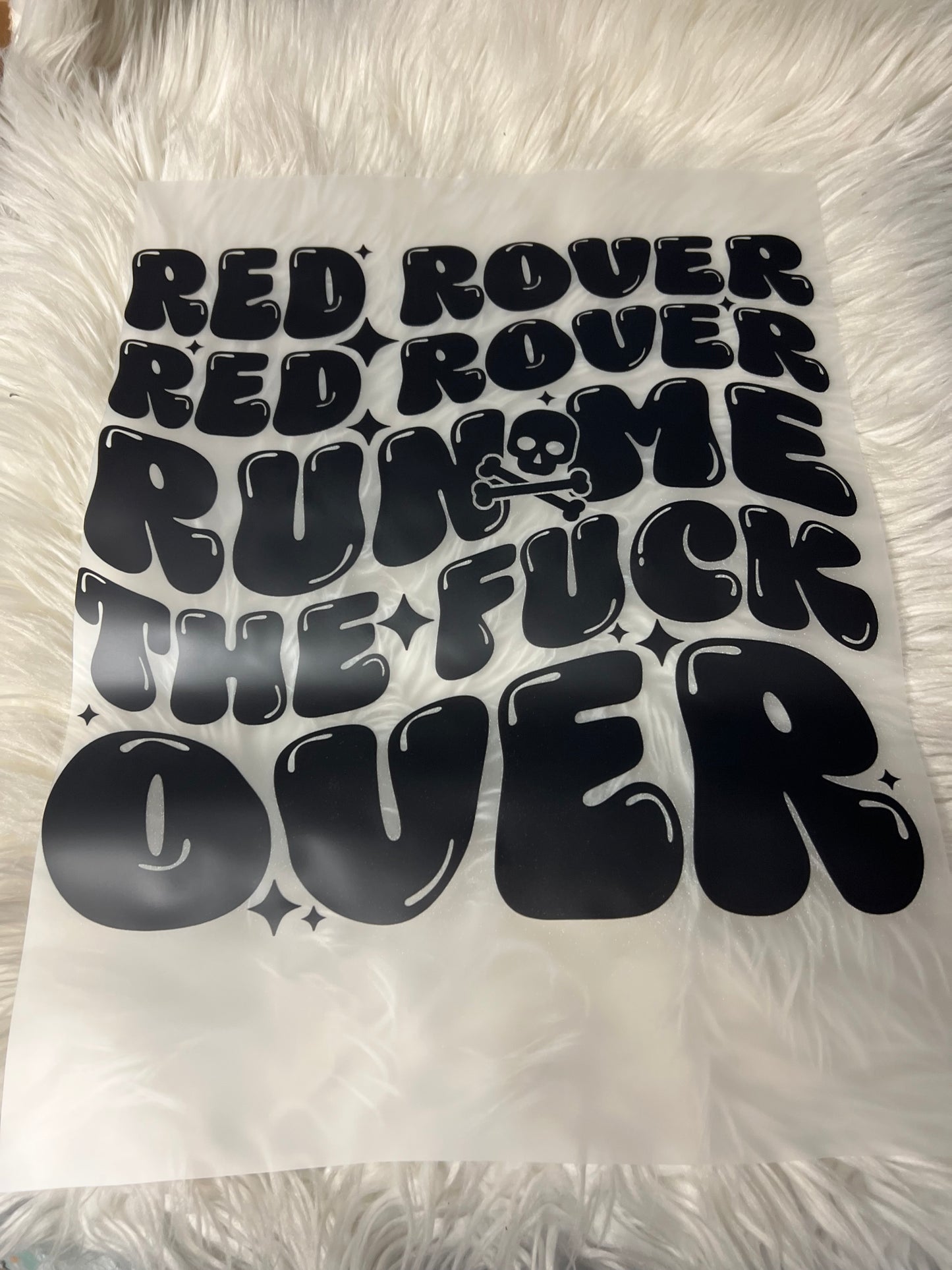 New DTF red Rover red Rover on me  f over ￼