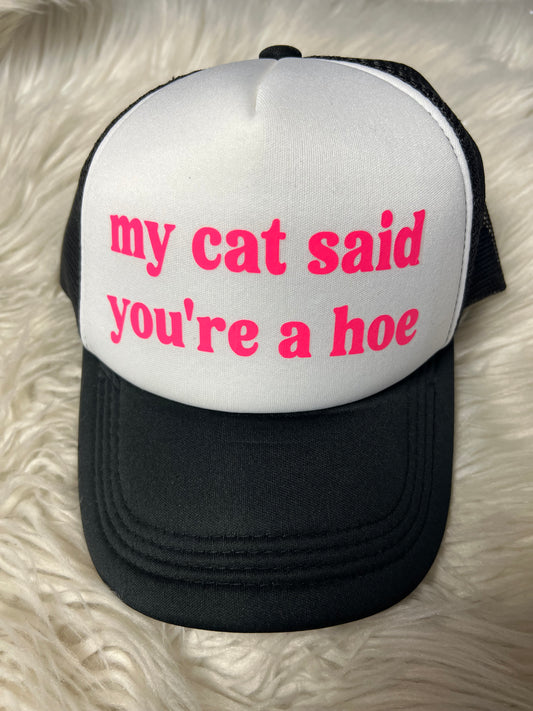 New hat my cat said your a hoe  hot pink