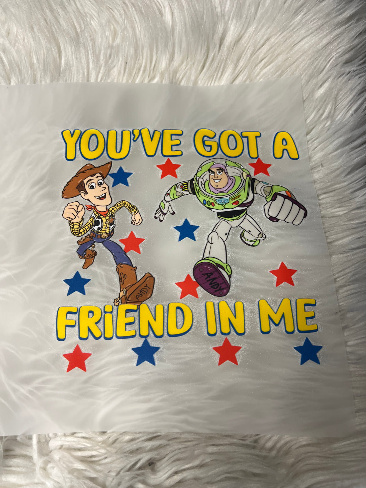 New DTF you got a friend in me ￼