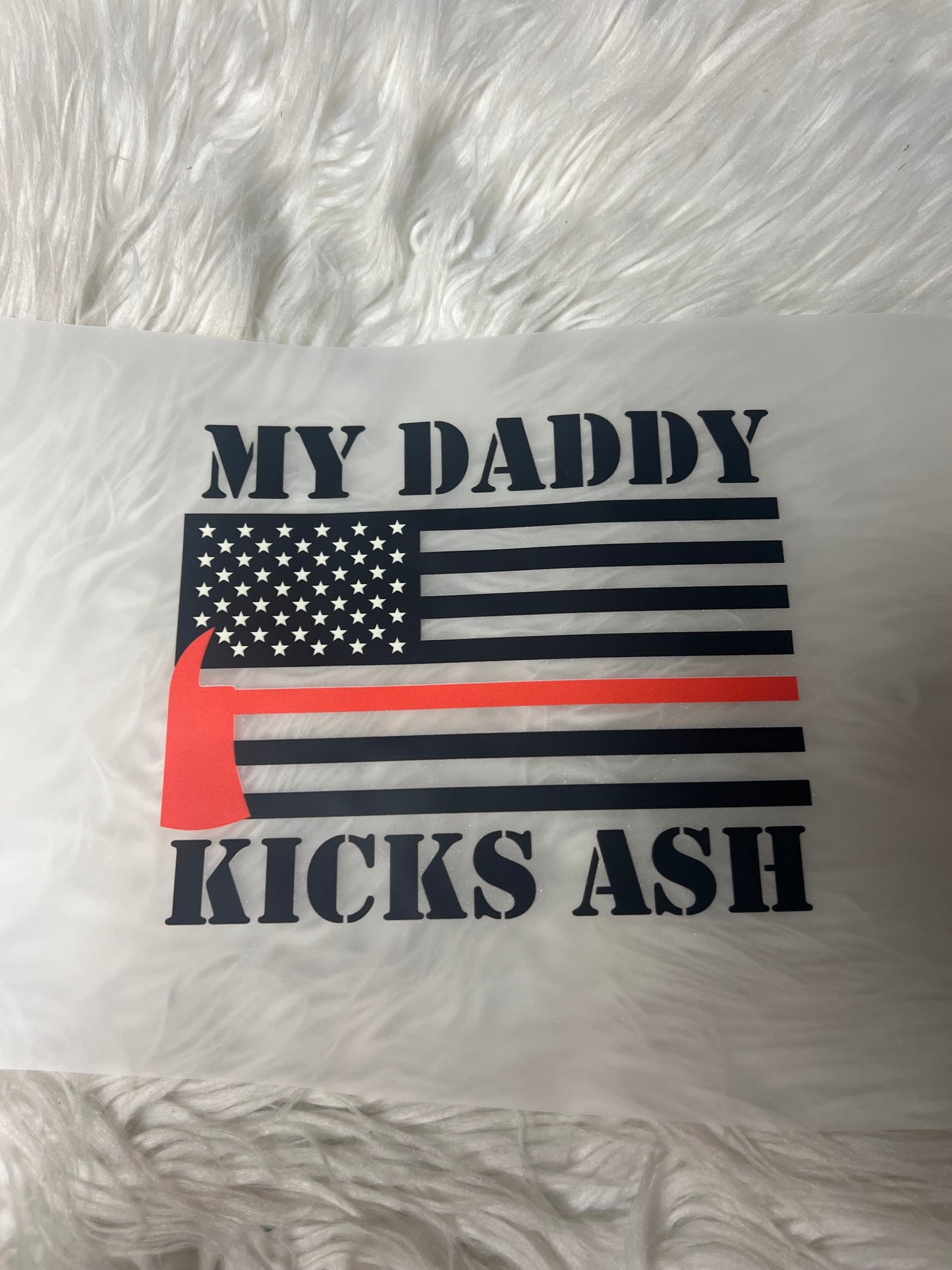 New DTF my daddy is a firefighter